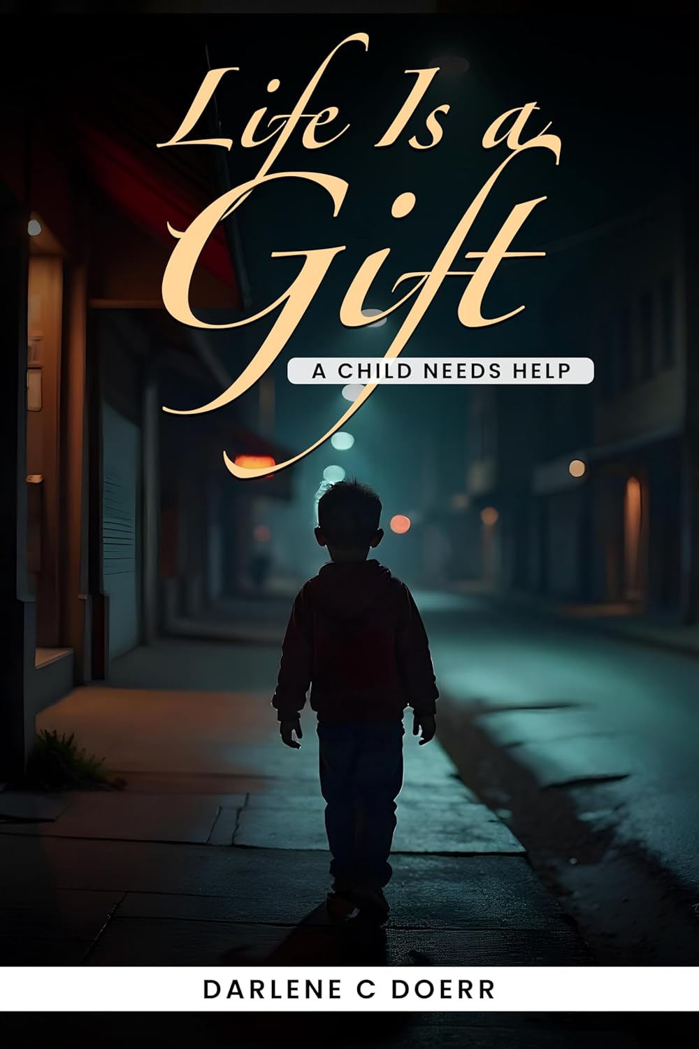 Life Is a Gift- A Child Needs Help v2