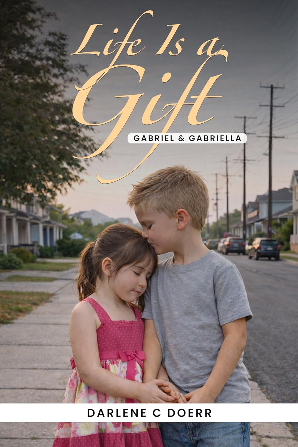 Life Is a Gift- Gabriel & Gabriella v2